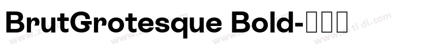 BrutGrotesque Bold字体转换